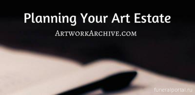 Почему ваша коллекция произведений искусства должна быть частью вашего планирования недвижимости Почему ваша коллекция произведений искусства должна быть частью вашего планирования недвижимости